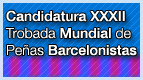Presentaci�n Candidatura de la  XXXII Trobada Mundial de Pe�as Barcelonistas