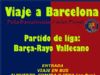 VIAJE AL PARTIDO FC BARCELONA - RAYO VALLECANO
